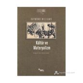 KÜLTÜR VE MATERYALIZM - RAYMOND WILLIAMS