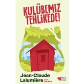 Kulübemiz Tehlikede! - Jean Claude Lalumiere