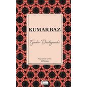 Kumarbaz - Fyodor Mihailoviç Dostoyevski
