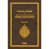 Kur’an-ı Kerim ve Kolay Anlaşılması İçin Türkçe Açıklaması - Osman Nur