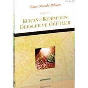 KUR'AN-I KERIM'DEN DERSLER VE ÖĞÜTLER - ÖMER NASUHI BILMEN