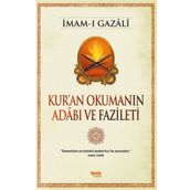 Kur’an Okumanın Adabı ve Fazileti - İmam-ı Gazali
