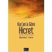 KUR'AN'A GÖRE HICRET MUHACIR VE ENSAR'IN FAZILETI - MAHMUT EMIN