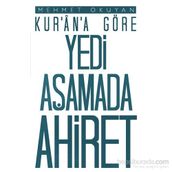 Kur’an’a Göre Yedi Aşamada Ahiret - Mehmet Okuyan