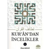 Kur’an’dan İncelikler - Ömer Şavlığ