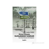KÜRESEL DÜNYADA ULUSLARARASI İLİŞKİLER TEORI - TEMEL KAVRAMLAR - YENI GELİŞMELER - AYTEKIN YILMAZ