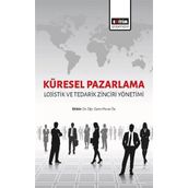 Küresel Pazarlama Lojistik ve Tedarik Zinciri Yönetimi - Kolektif