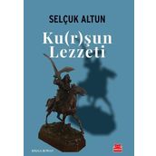 KU(R)ŞUN LEZZETI - SELÇUK ALTUN