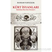 Kürt İsyanları - Bayram Yurtçiçek