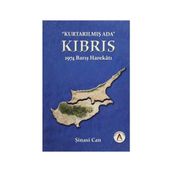 Kurtarılmış Ada Kıbrıs - 1974 Barış Harekatı - Şinasi Can