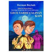 KURTULUŞ SAVAŞINDA İKİ ÇOCUK KAHRAMAN GECE YARISI ÇALINAN KAPI - DERMAN BAYILDI