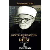 Kurtuluş Savaşının Manevi Reisi Mehmet Rıfat Börelçi - Abdurrahman Kaplan