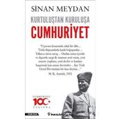 Kurtuluştan Kuruluşa Cumhuriyet - Sinan Meydan
