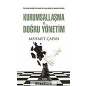 Kurumsallaşma ve Doğru Yönetim - Mehmet Çapan