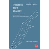 Kuşların Göğü Önünde - Haydar Ergülen - Kırmızı Kedi Yayınevi