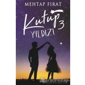 Kutup Yıldızı 3 - Mehtap Fırat