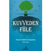 Kuvveden Fiile - Faruk Nafiz Kılıçalan