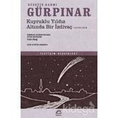 Kuyruklu Yıldız Altında Bir İzdivaç Eleştirel Basım - Hüseyin Rahmi Gürpınar