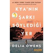 Kya'nın Şarkı Söylediği Yer - Delia Owens