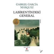 Labirentindeki General - Gabriel Garcia Marquez