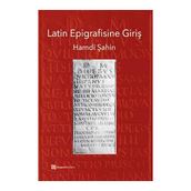 Latin Epigrafisine Giriş - Hamdi Şahin