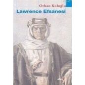 Lawrence Efsanesi - Orhan Koloğlu