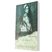 Leyla Gencer ve Opera Dünyası - Ünal Öziş