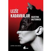 Leziz Kadavralar - Agustina Bazterrica