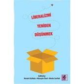 Liberalizmi Yeniden Düşünmek - Metin Sarfati Burak Gürbüz Hüseyin Özer Burak Gündüz