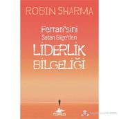 LIDERLIK BILGELIĞI - ROBIN SHARMA