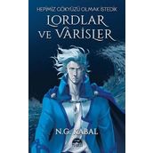Lordlar ve Varisler - Hepimiz Gökyüzü Olmak İstedik - N.G. Kabal