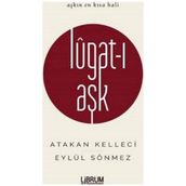 Lugat-ı Aşk - Eylül Sönmez Atakan Kelleci