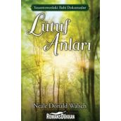 Lütuf Anları - Neale Donald Walsch