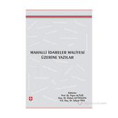 MAHALLI İDARELER MALIYESI ÜZERİNE YAZILAR - FIGEN ALTUĞ;ÖZHAN ÇETİNKAYA;SELÇUK İPEK