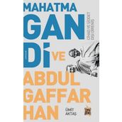 Mahatma Gandi ve Abdulgaffar Han - Ümit Aktaş