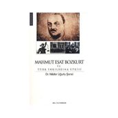 MAHMUT ESAT BOZKURT VE TÜRK İNKILABINA ETKISI - NİLÜFER UĞURLU ŞENEL