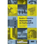MAHREMIYET VE KAMUSALLIK - KITLE İLETİŞİM ARACI OLARAK MODERN MIMARI - BEATRIZ COLOMINA