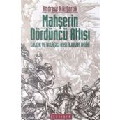 MAHŞERİN DÖRDÜNCÜ ATLISI SALGIN VE BULAŞICIHASTALIKLAR TARIHI - ANDREW NIKIFORUK