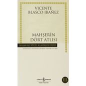 MAHŞERIN DÖRT ATLISI - VICENTE BLASCO IBANEZ