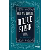 Mai Ve Siyah (Günümüz Türkçesiyle) - Halid Ziya Uşaklıgil