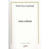 Mai ve Siyah - Halit Ziya Uşaklıgil