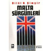 MALTA SÜRGÜNLERİ - BILAL N. ŞİMŞİR