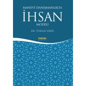 Manevi Danışmanlıkta İhsan Modeli - Turgay Şirin