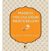 Manevi Yolculuğun Mertebeleri İmam-ı Rabbani