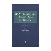 Mangışlak’taki Türkmen ve Kırgızlar - Richard Karuts