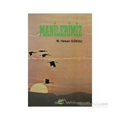 MANILERIMIZ - M. HASAN GÖKSU