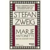 MARIE ANTOINETTE VASAT BIR KARAKTERIN PORTRESI - STEFAN ZWEIG