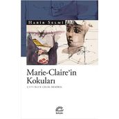 Marie Claire'in Kokuları - Habib Selmi