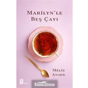 Marilyn’Le Beş Çayı - Melis Aygen