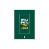 Marka Hakkına Tecavüz Suçları - Aslıhan Kart